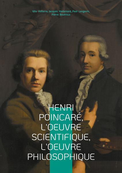 Produktbild: Henri Poincar&eacute;, l'oeuvre scientifique, l'oeuvre philosophique