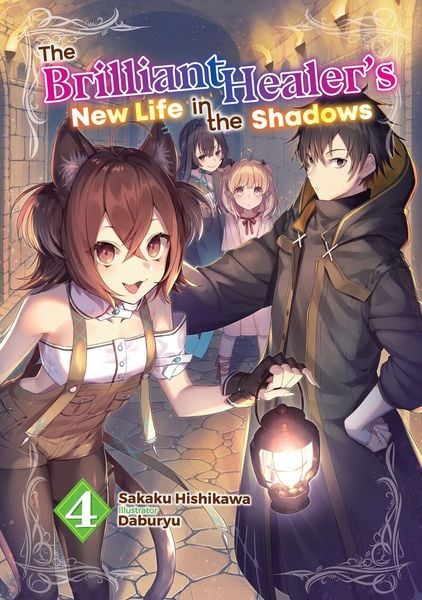 Produktbild: The Brilliant Healer's New Life in the Shadows: Volume 4 (Light Novel)