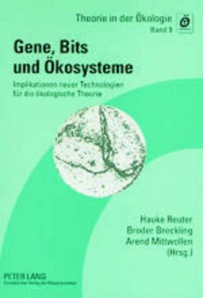 Gene, Bits und Ökosysteme, Taschenbuch von , Peter Lang GmbH, Internationaler Verlag der Wissenschaften, 9783631515457
