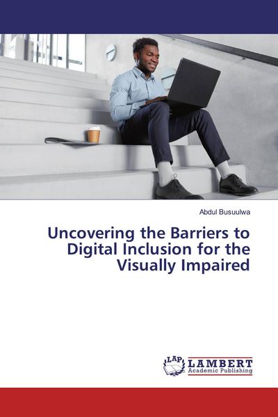Produktbild: Uncovering the Barriers to Digital Inclusion for the Visually Impaired