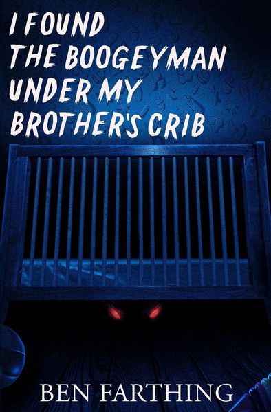 Produktbild: I Found the Boogeyman Under My Brother's Crib