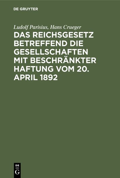 Produktbild: Das Reichsgesetz betreffend die Gesellschaften mit beschr&auml;nkter Haftung vom 20. April 1892