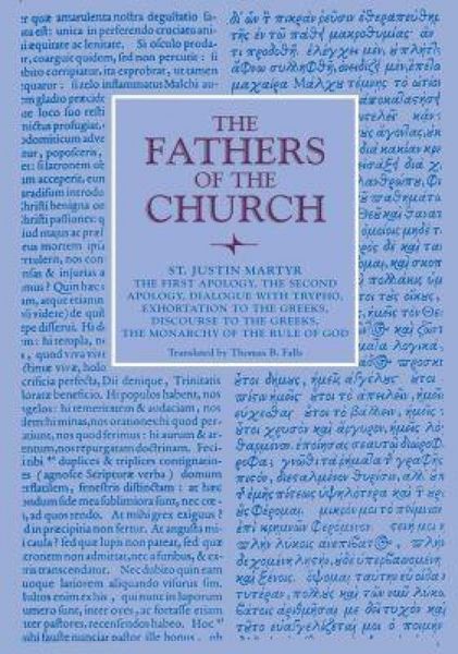 Produktbild: The First Apology, The Second Apology, Dialogue with Trypho, Exhortation to the Greeks, Discourse to the Greeks, The Monarchy of the Rule of God