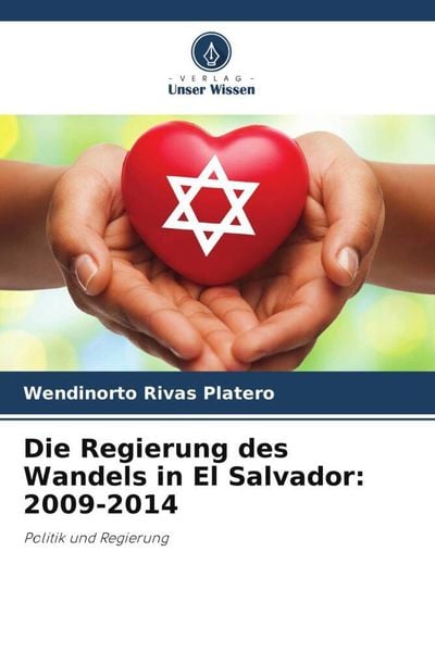 Produktbild: Die Regierung des Wandels in El Salvador: 2009-2014