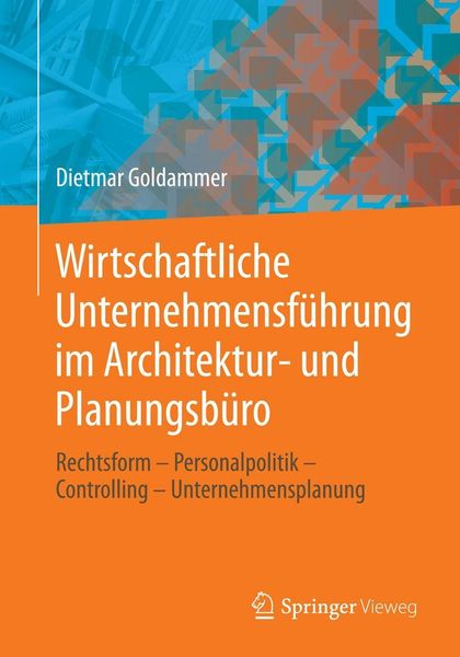 Produktbild: Wirtschaftliche Unternehmensf&uuml;hrung im Architektur- und Planungsb&uuml;ro