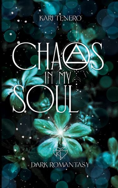 Chaos in my Soul, Taschenbuch von Kari Tenero, BoD – Books on Demand, 9783756879960