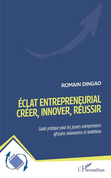 Produktbild: Eclat entrepreneurial - Creer, innover, reussir