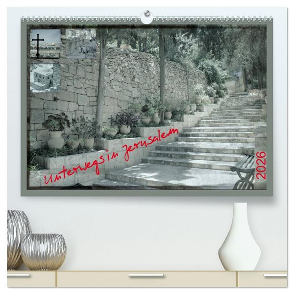 Produktbild: Unterwegs in Jerusalem (hochwertiger Premium Wandkalender 2026 DIN A2 quer), Kunstdruck in Hochglanz