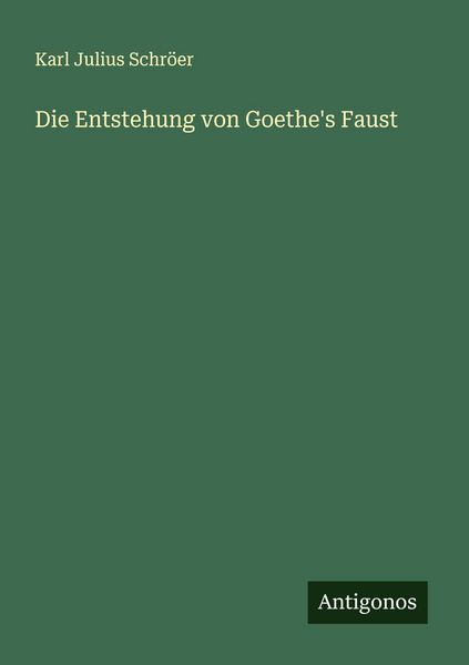 Produktbild: Die Entstehung von Goethe's Faust