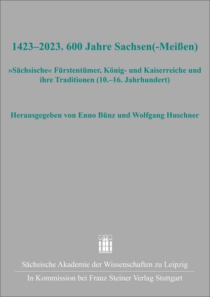 Produktbild: 1423&ndash;2023. 600 Jahre Sachsen(-Mei&szlig;en)