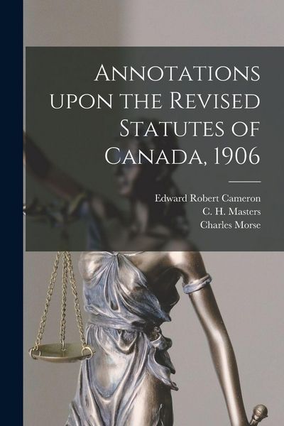 Produktbild: Annotations Upon the Revised Statutes of Canada, 1906