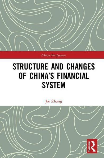 Produktbild: Structure and Changes of China&rsquo;s Financial System