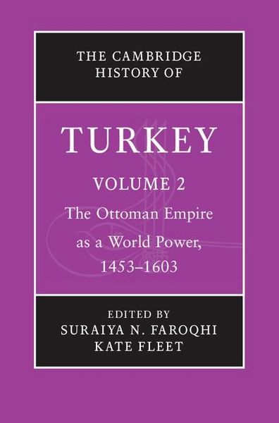 Produktbild: Cambridge History of Turkey: Volume 2, The Ottoman Empire as a World Power, 1453-1603