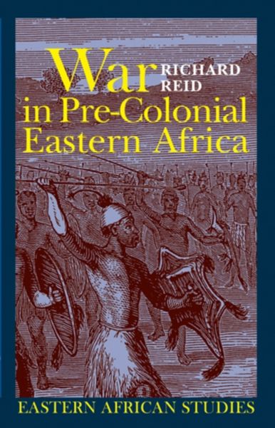 Produktbild: Reid, R: War in Pre-Colonial Eastern Africa