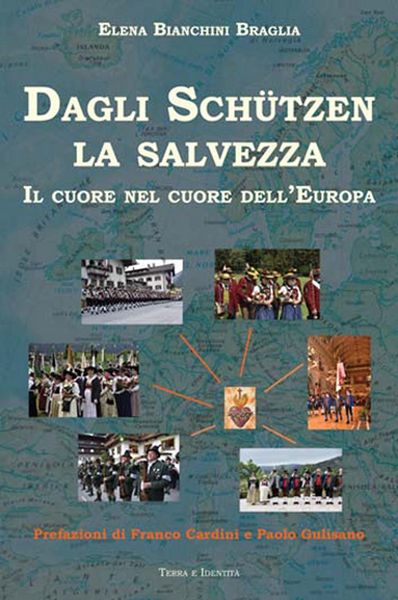 Produktbild: Dagli Schutzen la salvezza. Il cuore nel cuore dell'Europa