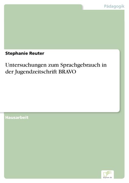 Produktbild: Untersuchungen zum Sprachgebrauch in der Jugendzeitschrift BRAVO