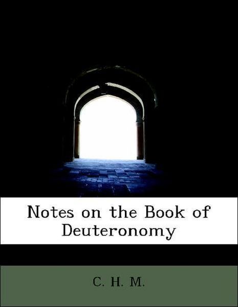 Produktbild: M. , C: Notes on the Book of Deuteronomy