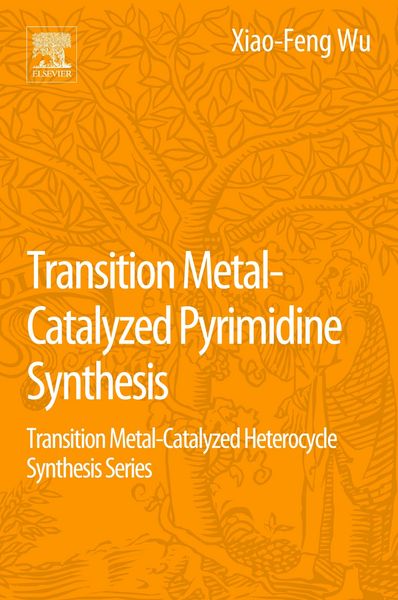 Produktbild: Transition Metal Catalyzed Pyrimidine, Pyrazine, Pyridazine and Triazine Synthesis