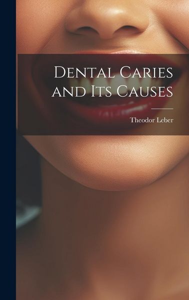 Produktbild: Dental Caries and Its Causes