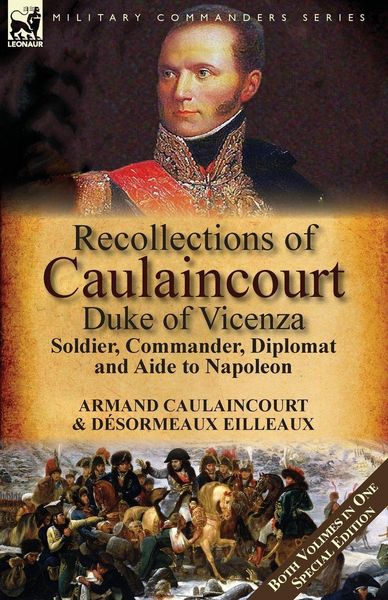 Produktbild: Recollections of Caulaincourt, Duke of Vicenza