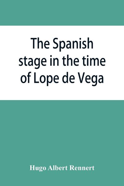 Produktbild: The Spanish stage in the time of Lope de Vega