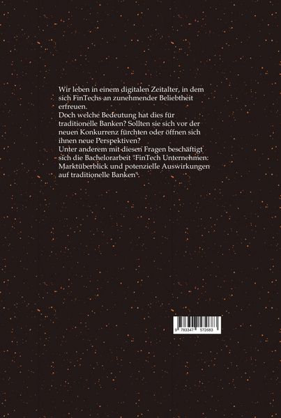 Produktbild: FinTech Unternehmen: Markt&uuml;berblick und potenzielle Auswirkungen auf traditionelle Banken (Bachelorarbeit)