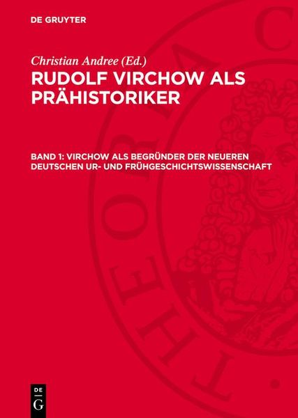 Produktbild: Virchow als Begr&uuml;nder der neueren Deutschen Ur- und Fr&uuml;hgeschichtswissenschaft