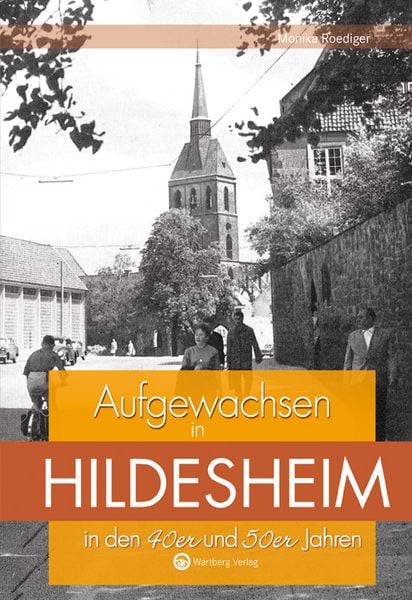Produktbild: Aufgewachsen in Hildesheim in den 40er und 50er Jahren