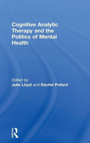 Produktbild: Cognitive Analytic Therapy and the Politics of Mental Health