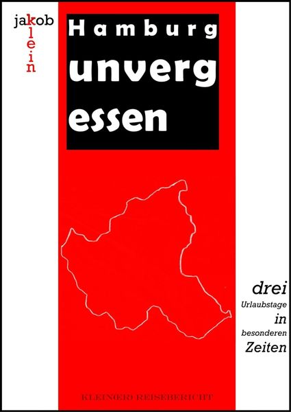 Produktbild: Hamburg unvergessen - Drei Urlaubstage in besonderen Zeiten