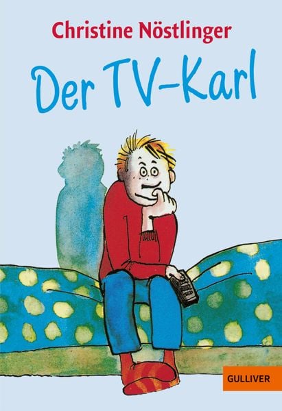 Der TV-Karl, Taschenbuch von Christine Nöstlinger, Beltz Verlagsgruppe GmbH & Co. KG, 9783407782946
