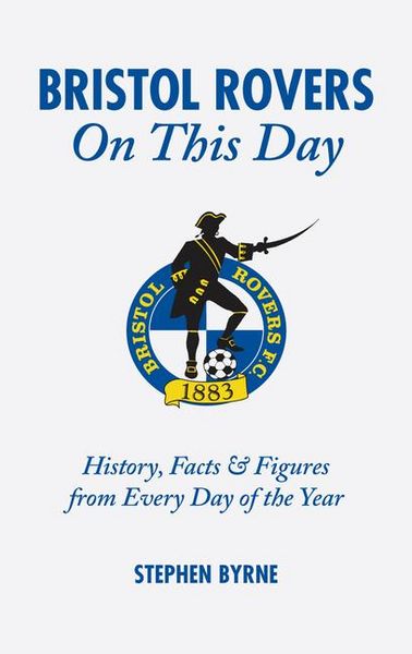 Produktbild: Bristol Rovers on This Day