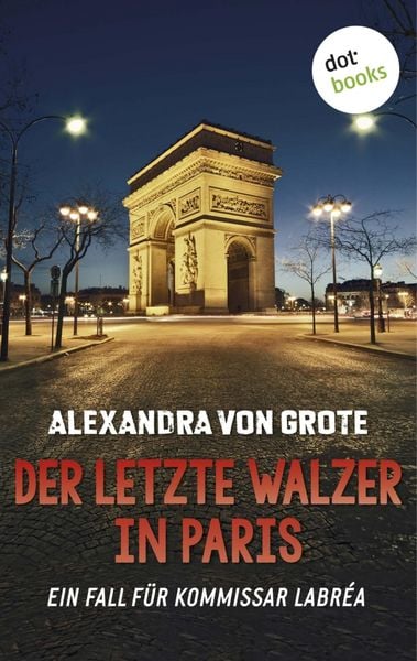 Produktbild: Der letzte Walzer in Paris: Der sechste Fall f&uuml;r Kommissar LaBr&eacute;a
