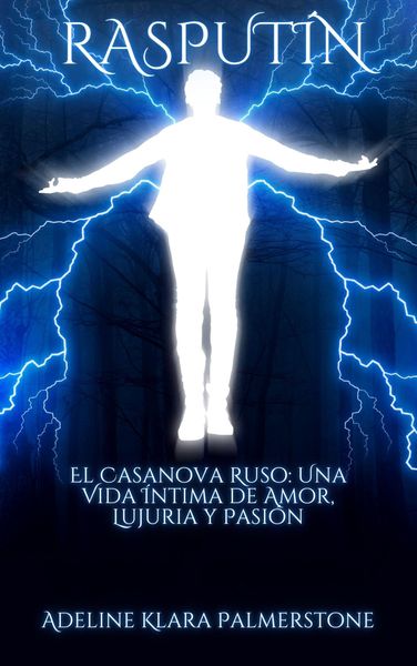 Produktbild: Rasput&iacute;n El Casanova Ruso: Una Vida &Iacute;ntima de Amor, Lujuria y Pasi&oacute;n