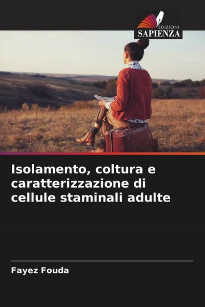 Produktbild: Isolamento, coltura e caratterizzazione di cellule staminali adulte