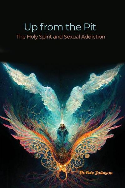 Produktbild: Up from the Pit: The Holy Spirit and Sexual Addiction