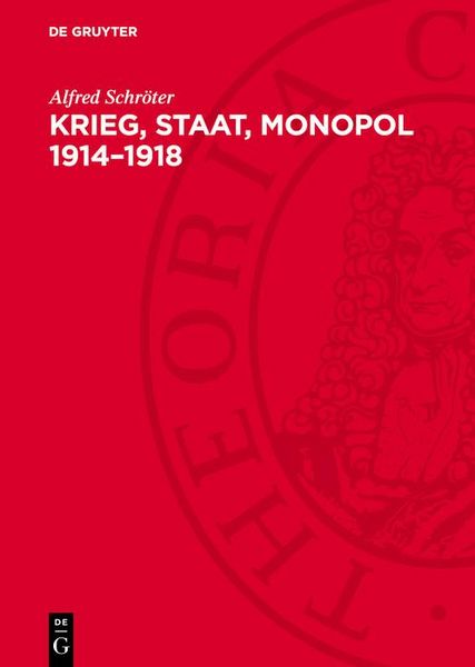 Produktbild: Krieg, Staat, Monopol 1914-1918