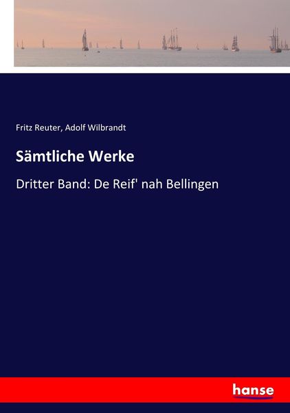 Sämtliche Werke, Taschenbuch von Fritz Reuter , Adolf Wilbrandt, Hansebooks, 9783743654884