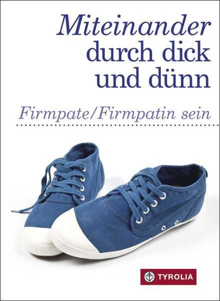 Miteinander durch dick und dünn, Taschenbuch von Helene Daxecker-Okon , Anna Hintner , Maria Rhomberg, Tyrolia, 9783702233303