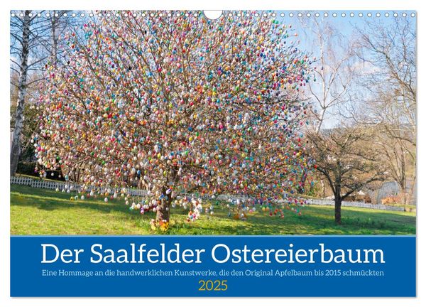 Der Saalfelder Ostereierbaum (Wandkalender 2025 DIN A3 quer), CALVENDO Monatskalender