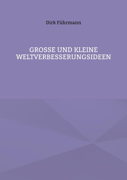 Produktbild: Gro&szlig;e und kleine Weltverbesserungsideen