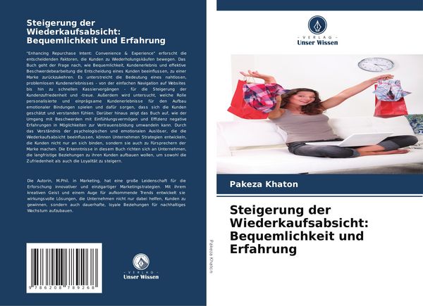 Steigerung der Wiederkaufsabsicht: Bequemlichkeit und Erfahrung, Taschenbuch von Pakeza Khaton, Verlag Unser Wissen, 9786208789268