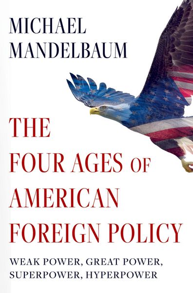 Produktbild: The Four Ages of American Foreign Policy