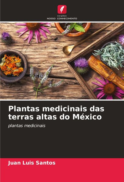 Produktbild: Plantas medicinais das terras altas do M&eacute;xico