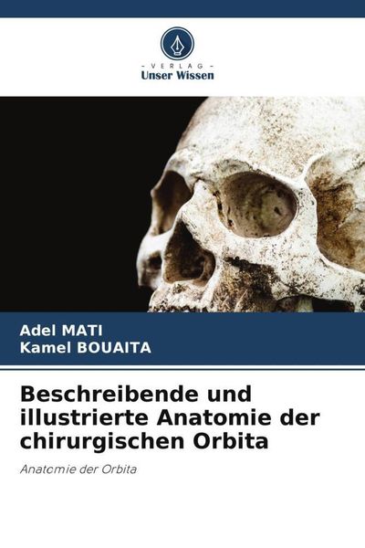 Produktbild: Beschreibende und illustrierte Anatomie der chirurgischen Orbita