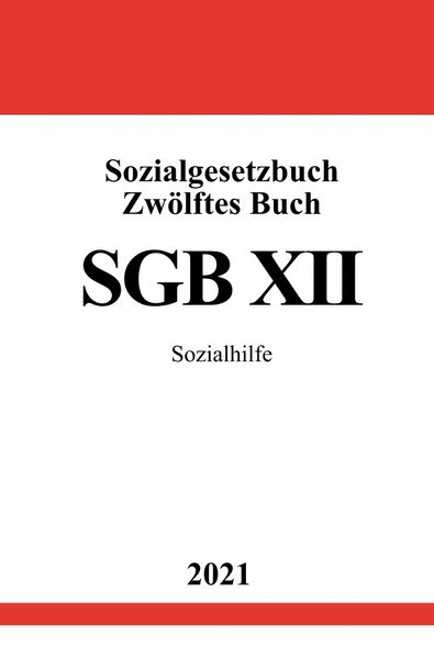 Produktbild: Sozialgesetzbuch Zw&ouml;lftes Buch (SGB XII)