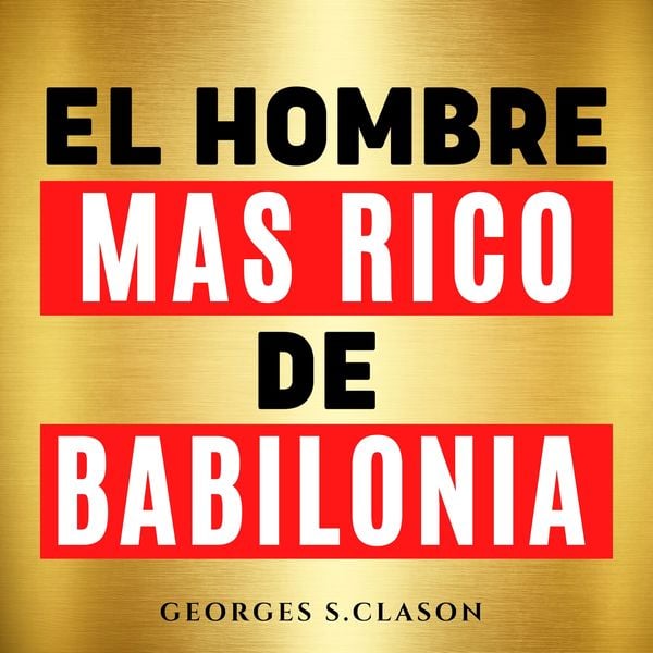 Produktbild: El Hombre Mas Rico De Babilonia [The Richest Man in Babylon]
