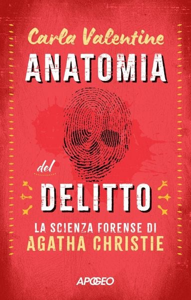 Produktbild: Anatomia del delitto. La scienza forense di Agatha Christie
