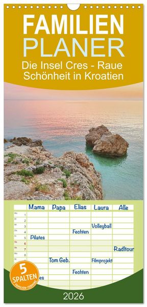 Familienplaner 2026 - Die Insel Cres - Raue Schönheit in Kroatien mit 5 Spalten (Wandkalender, 21 x 45 cm) CALVENDO