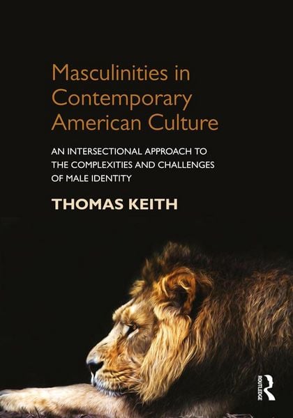 Produktbild: Masculinities in Contemporary American Culture